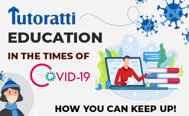 Education In The Times Of COVID-19, And How You Can Keep Up!