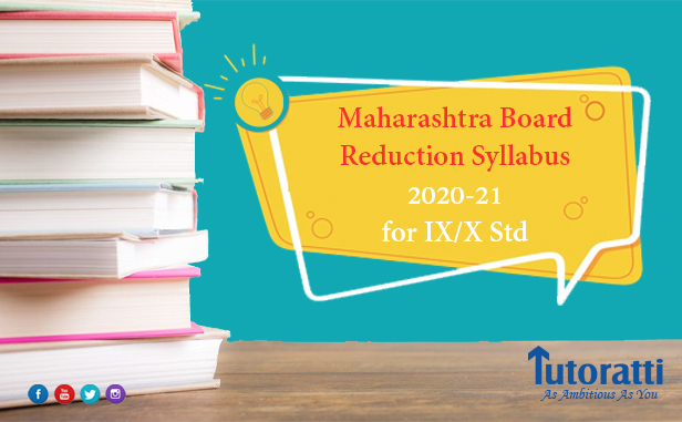 25% Syllabus Reduction of Maharashtra Board (20/21) for IX/X Std