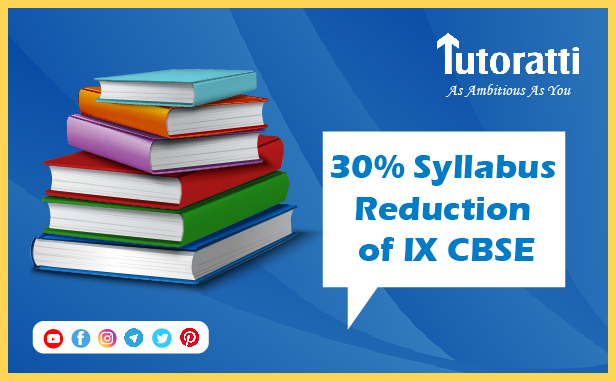30% Syllabus Reduction of IX CBSE