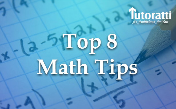 Top 8 Math Tips To Get Rid of Your Fear