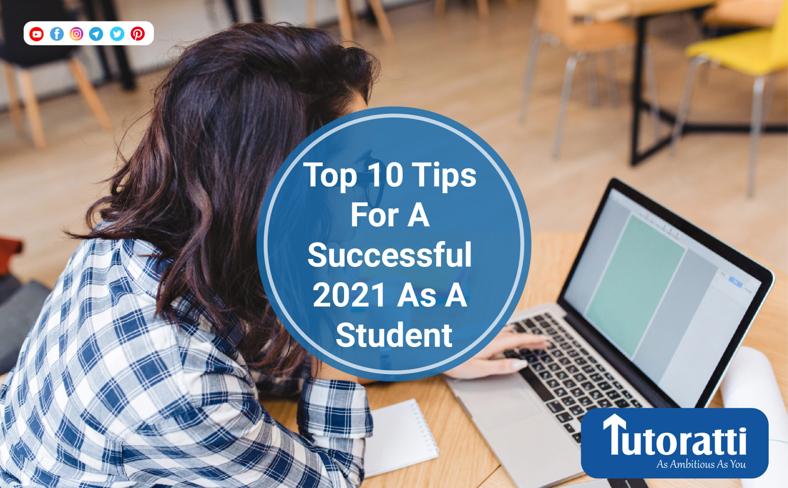 Top 10 Tips For A Successful 2021 As A Student