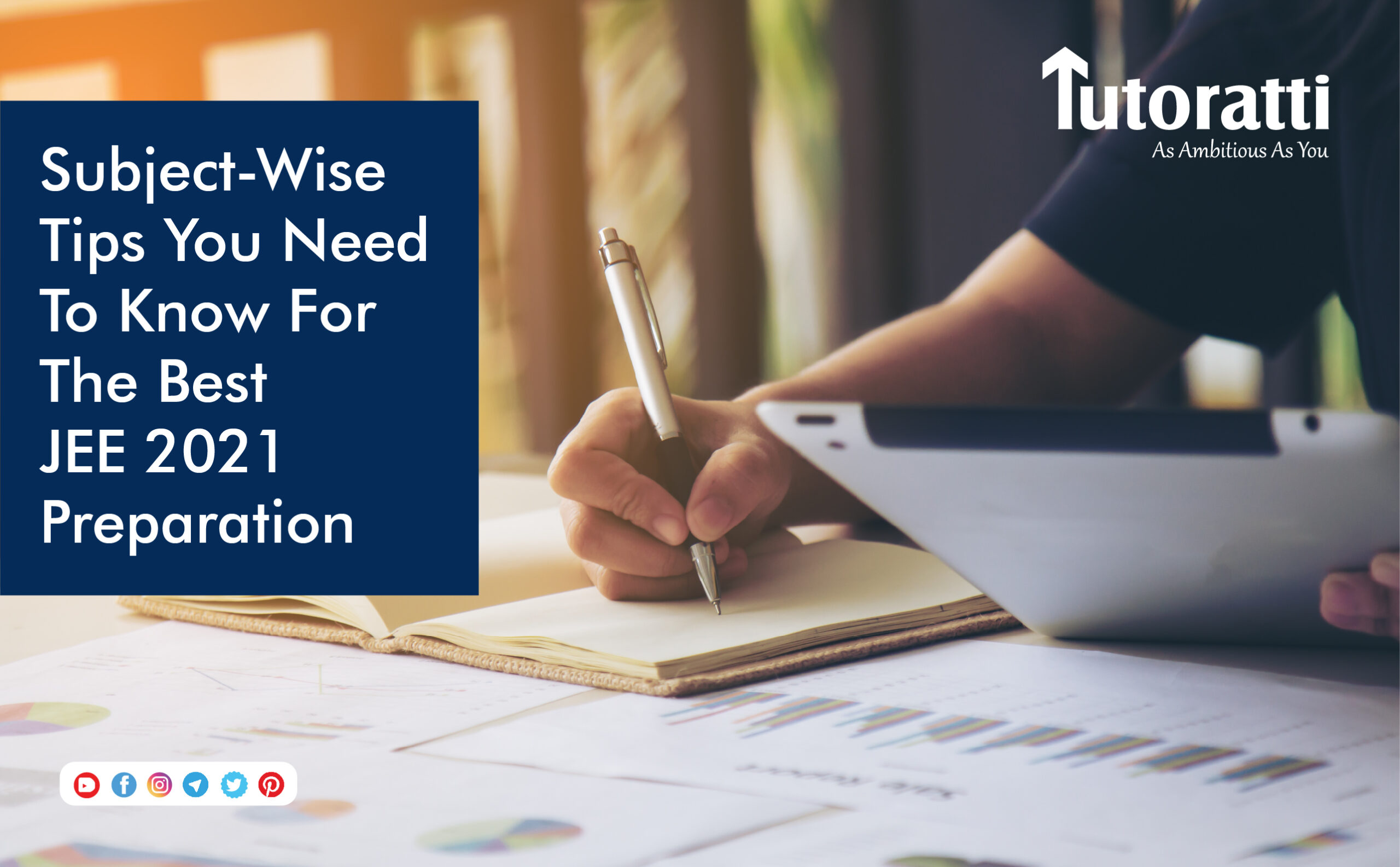 Subject-Wise Tips You Need To Know For The Best JEE 2021 Preparation