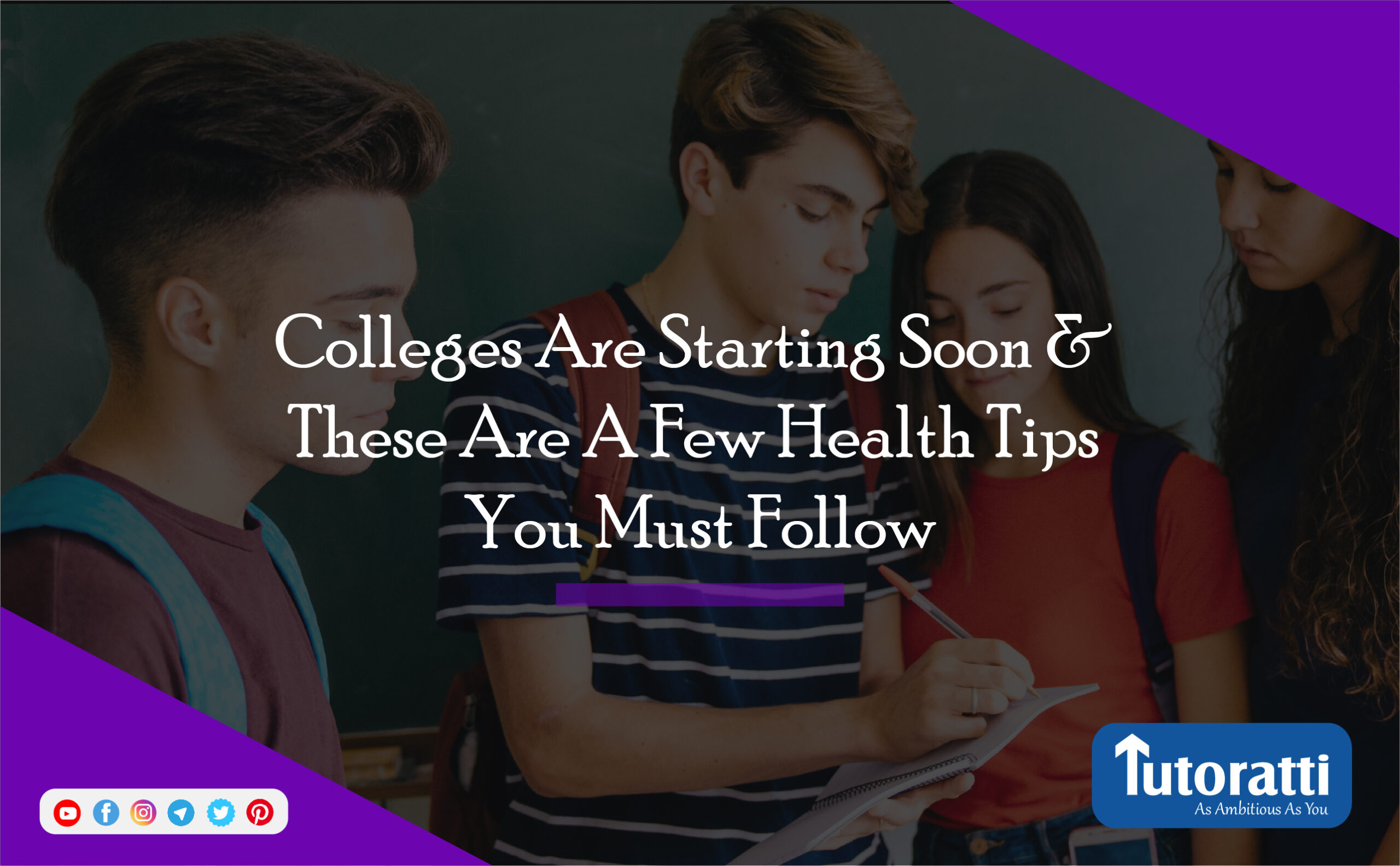 Colleges Are Starting Soon And These Are A Few Health Tips You Must Follow