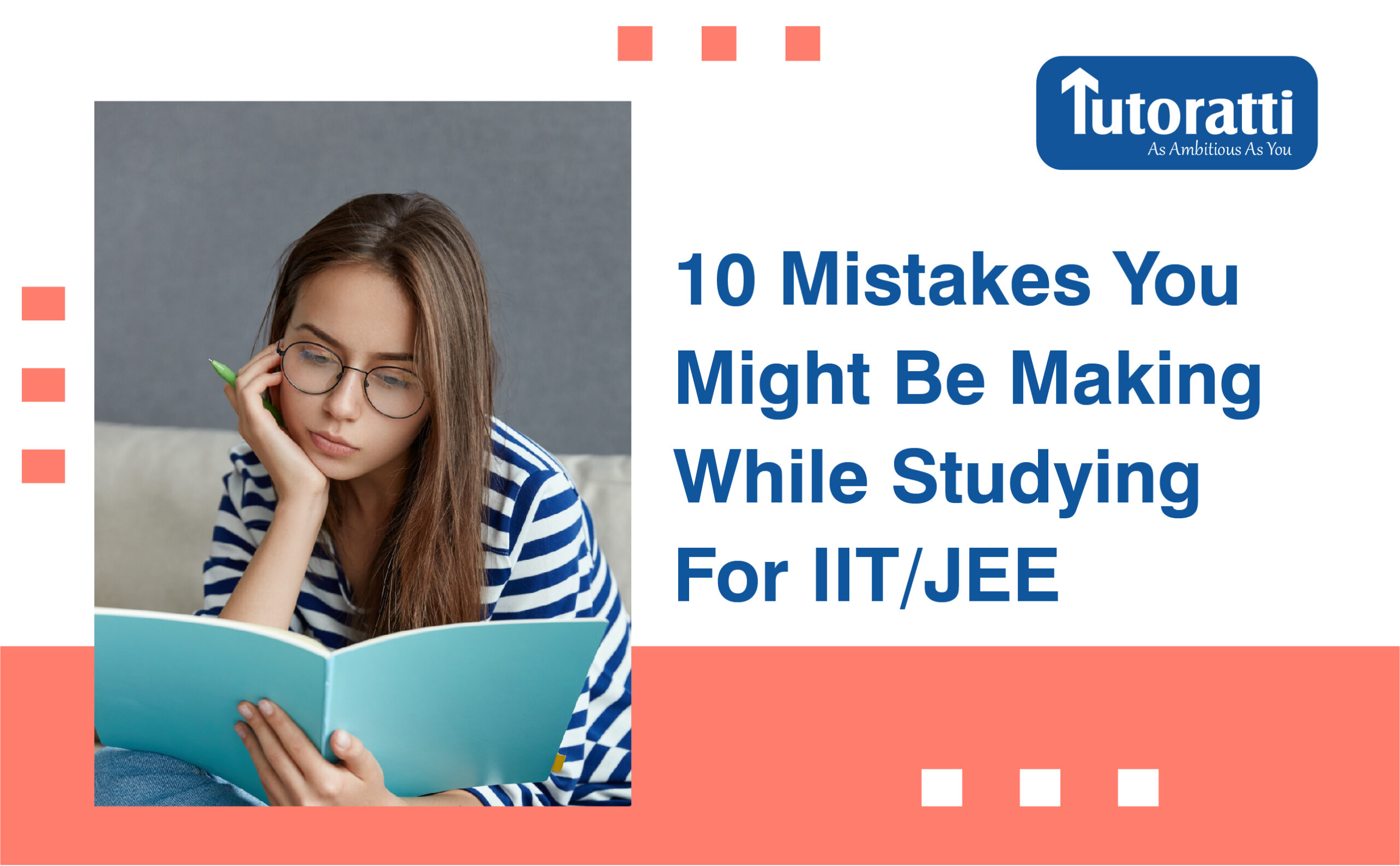 10 Mistakes You Might Be Making While Studying For IIT/JEE